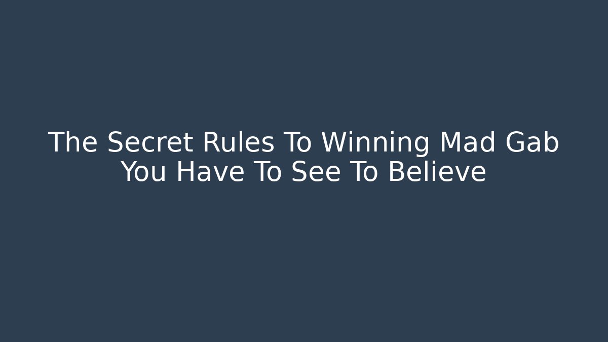 The Secret Rules To Winning Mad Gab You Have To See To Believe