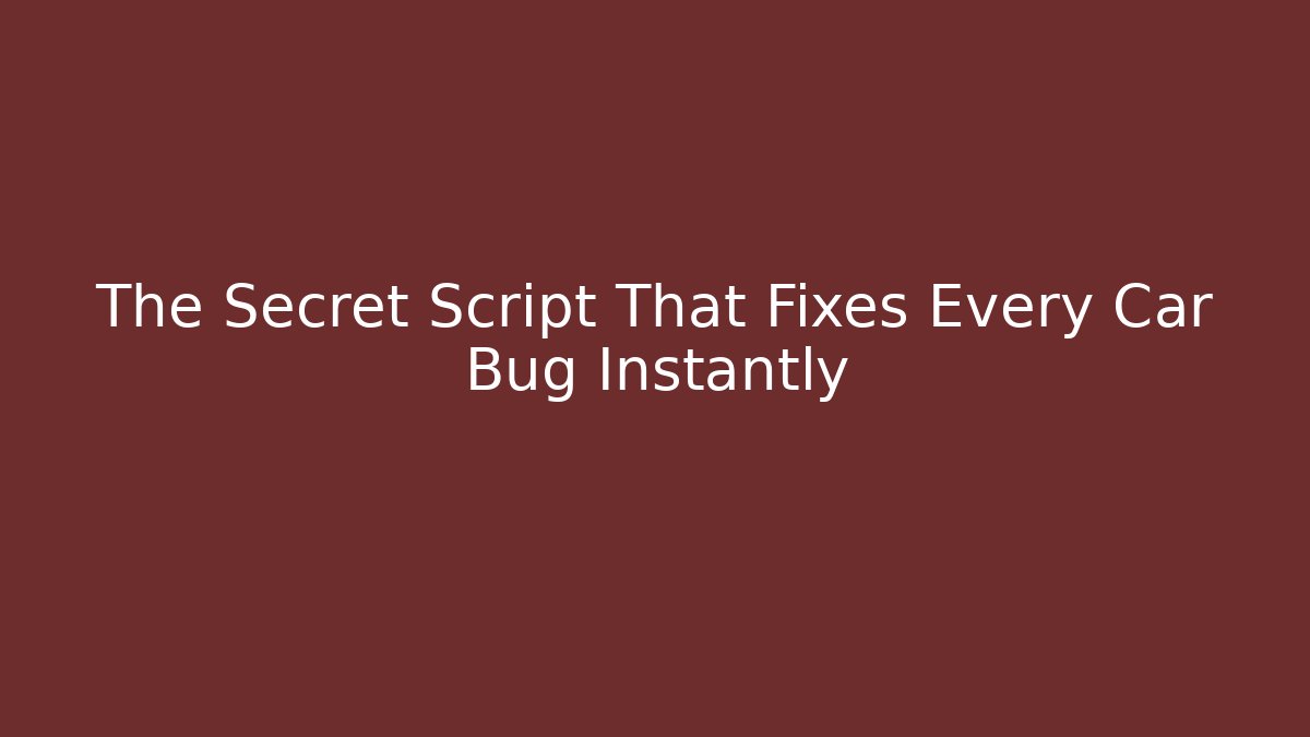 The Secret Script That Fixes Every Car Bug Instantly - Create More Assets