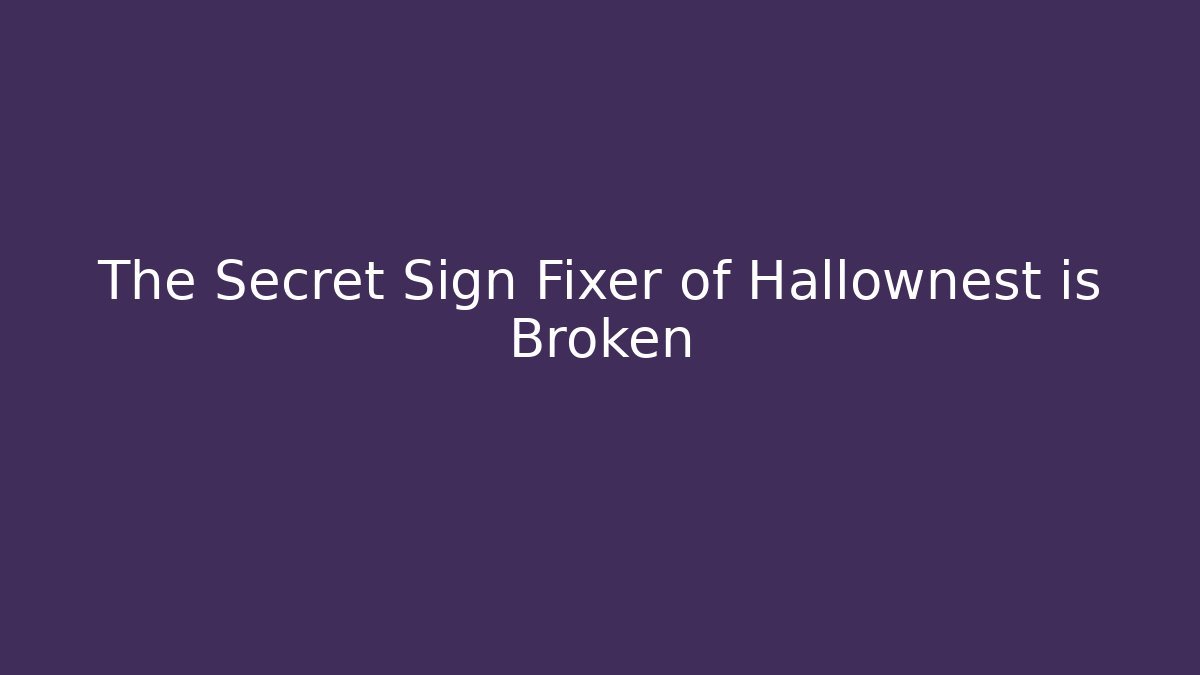 The Secret Sign Fixer of Hallownest is Broken