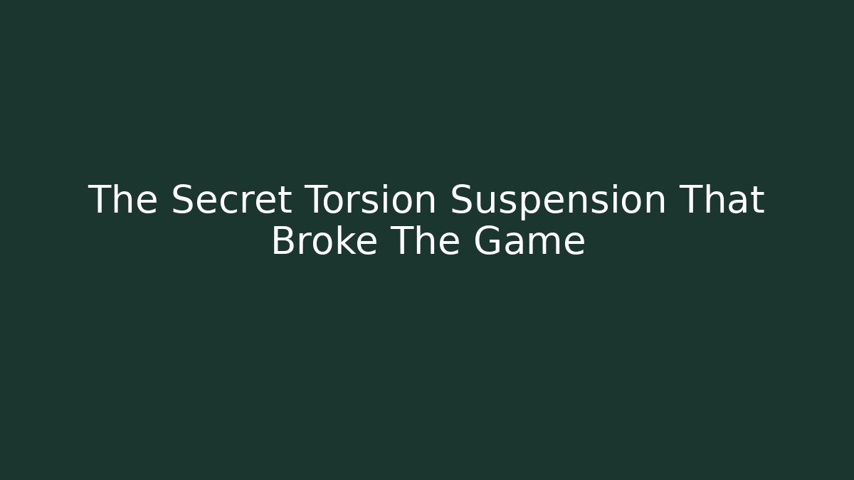 The Secret Torsion Suspension That Broke The Game