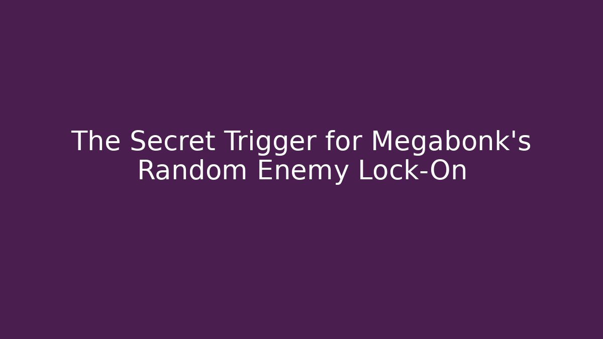 The Secret Trigger for Megabonk’s Random Enemy Lock-On