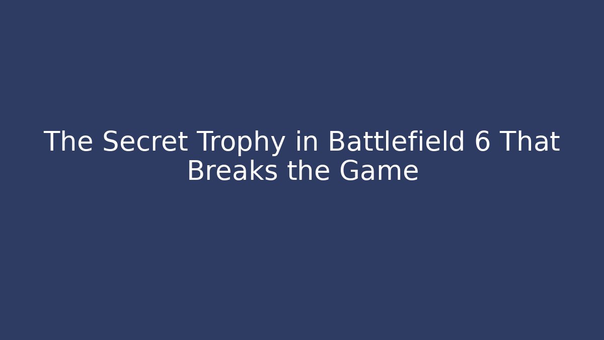 The Secret Trophy in Battlefield 6 That Breaks the Game