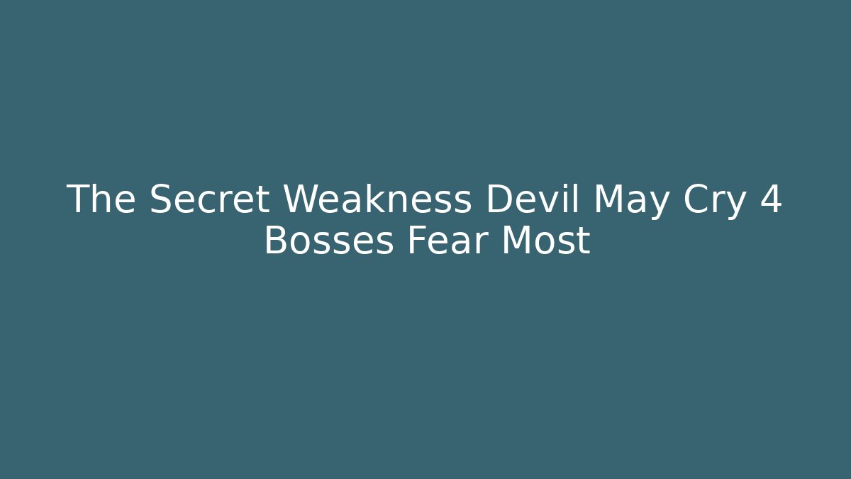 The Secret Weakness Devil May Cry 4 Bosses Fear Most