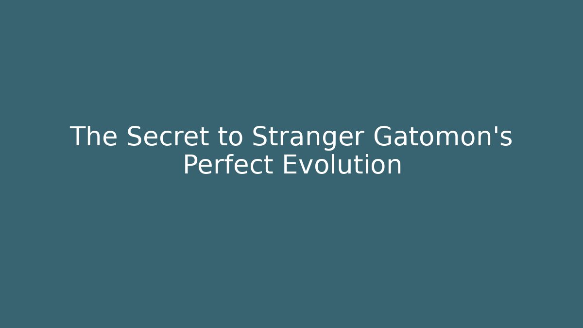 The Secret to Stranger Gatomon's Perfect Evolution