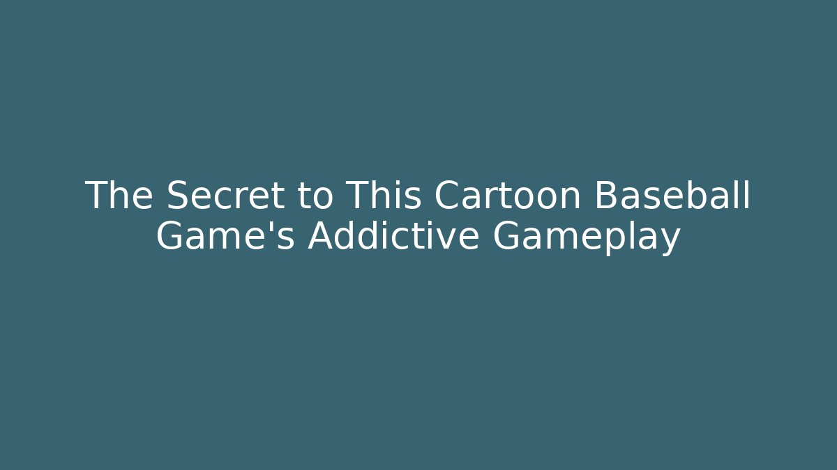The Secret to This Cartoon Baseball Game's Addictive Gameplay