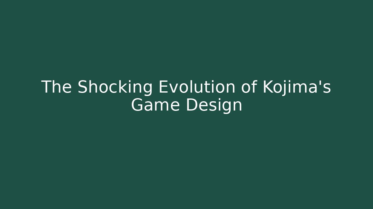 The Shocking Evolution of Kojima's Game Design