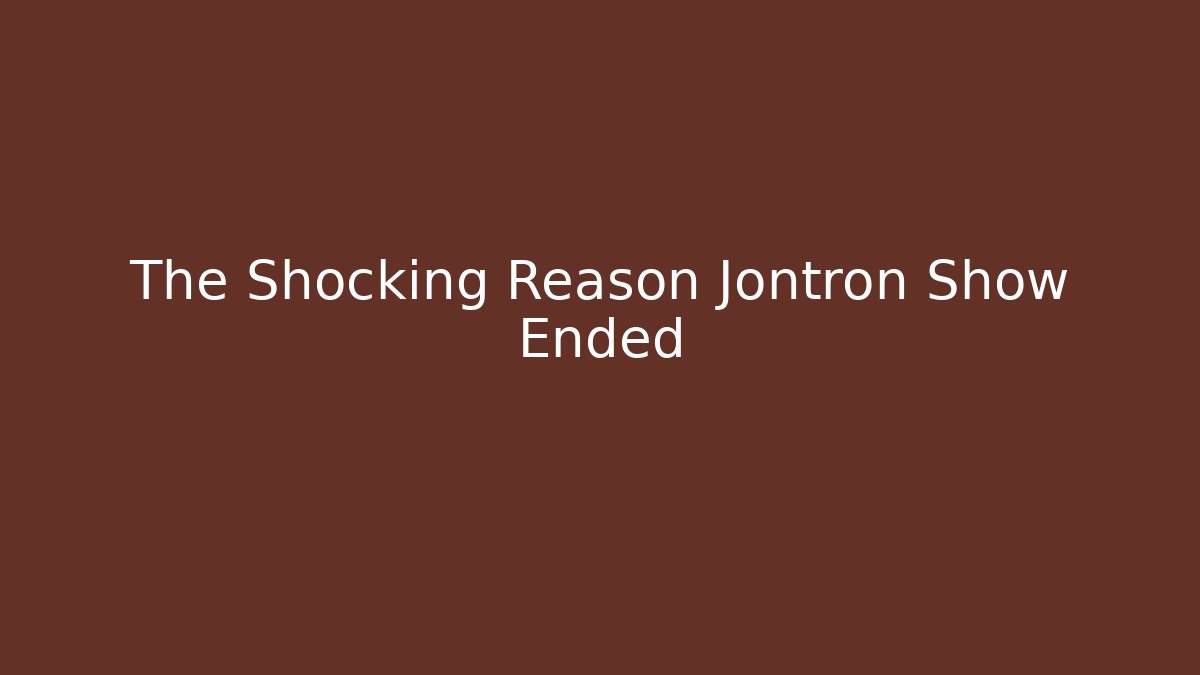 The Shocking Reason Jontron Show Ended - Create More Assets