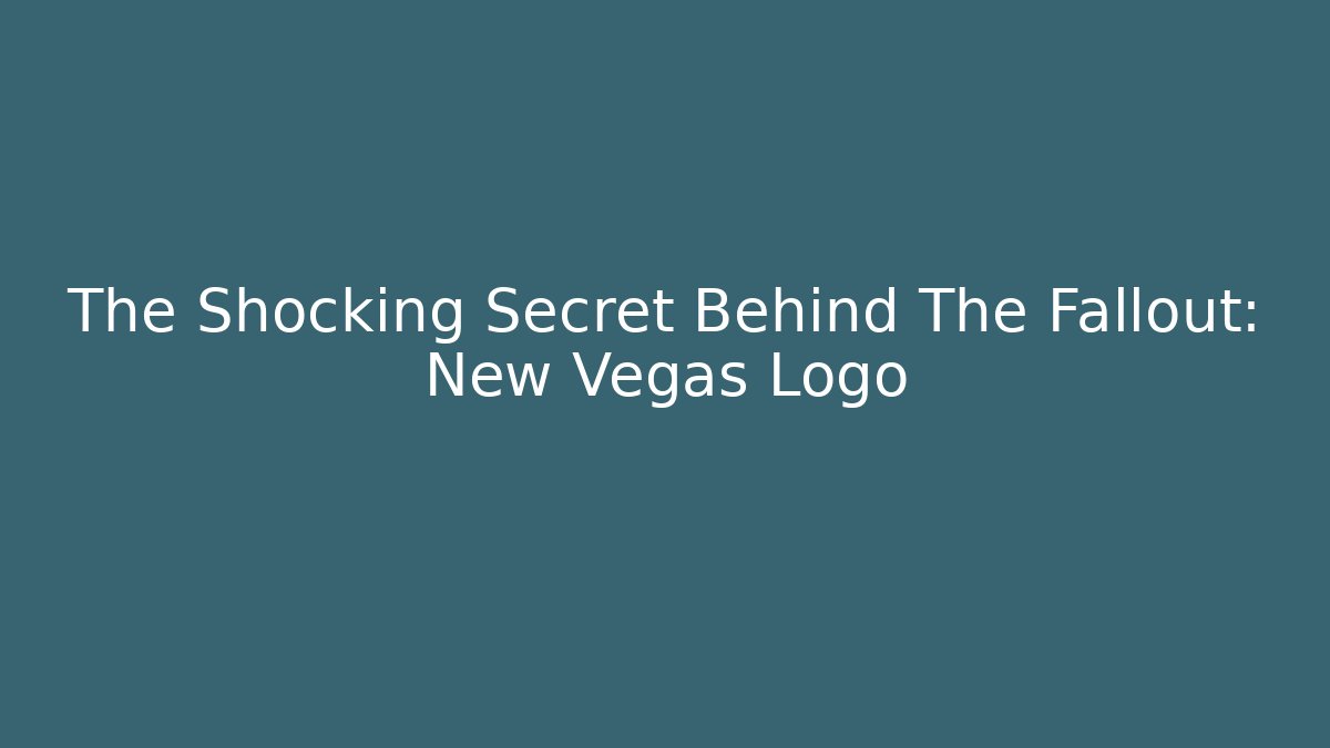 The Shocking Secret Behind The Fallout: New Vegas Logo
