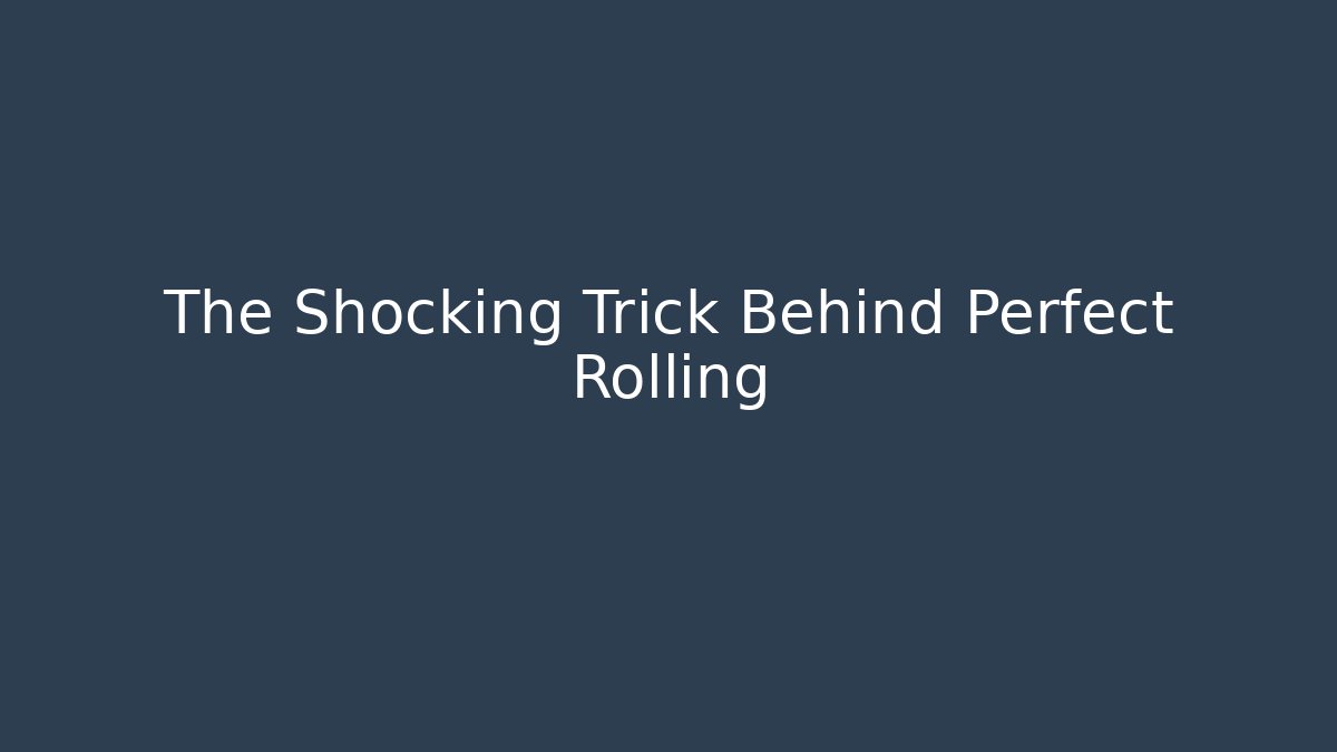 The Shocking Trick Behind Perfect Rolling - Create More Assets