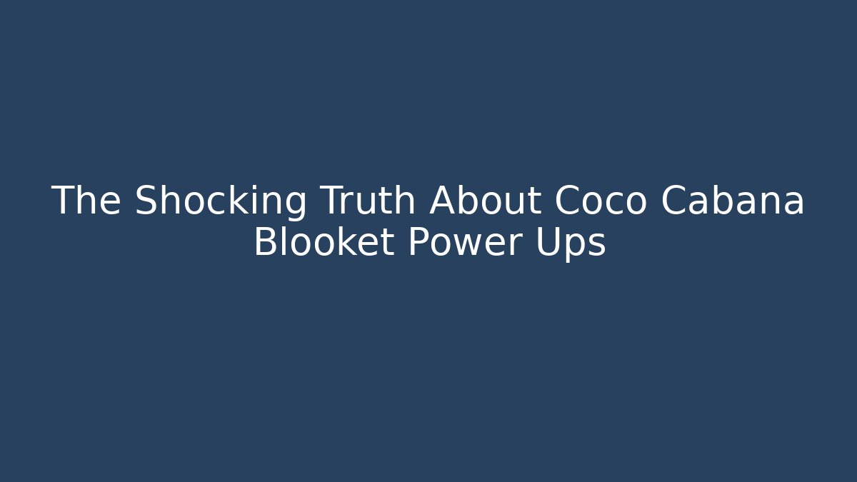 The Shocking Truth About Coco Cabana Blooket Power Ups