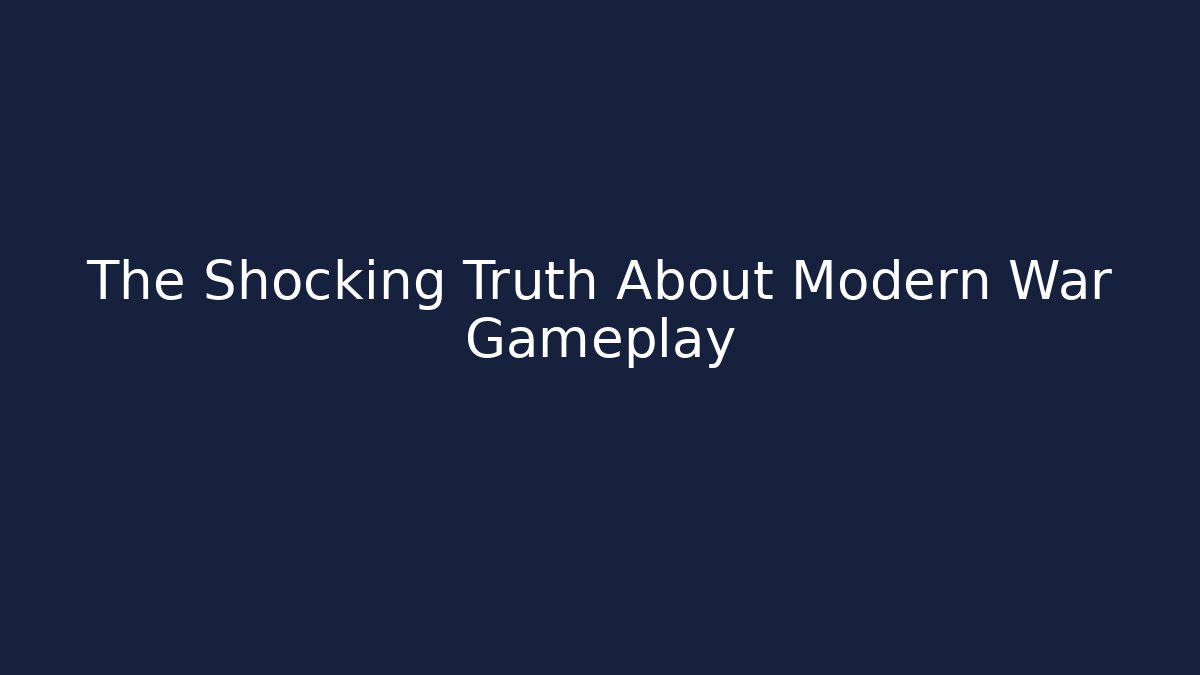 The Shocking Truth About Modern War Gameplay - Create More Assets