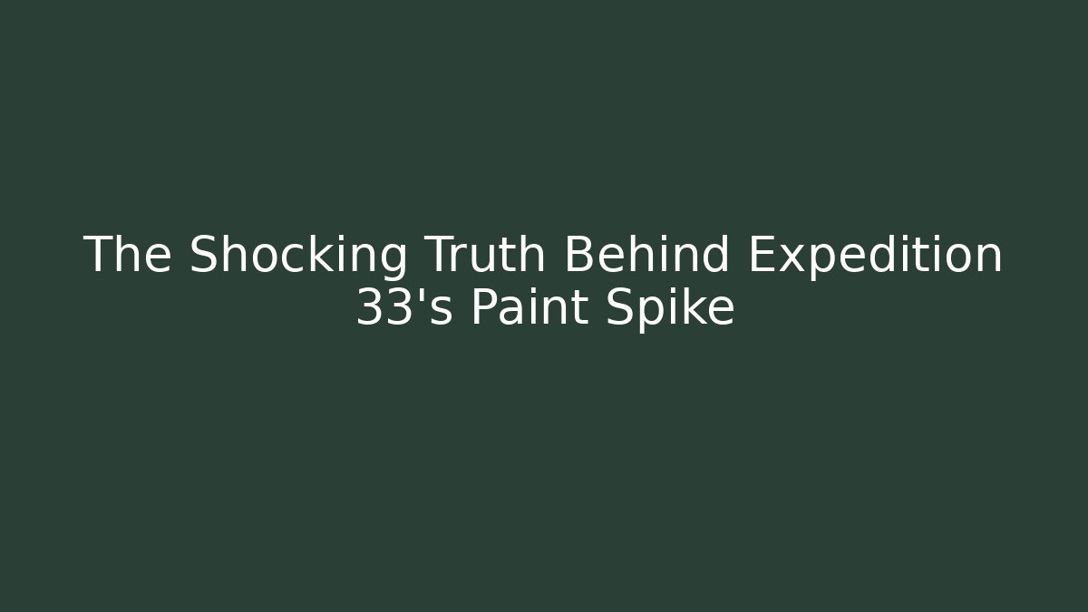 The Shocking Truth Behind Expedition 33's Paint Spike