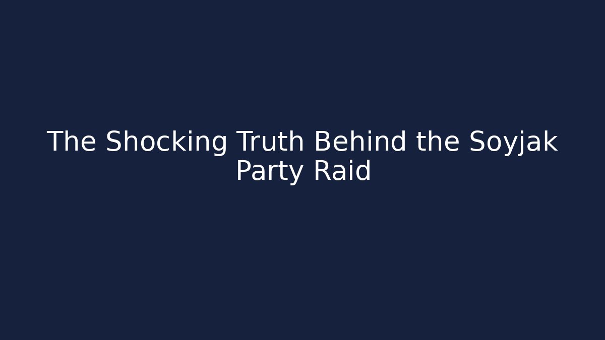The Shocking Truth Behind the Soyjak Party Raid - Create More Assets