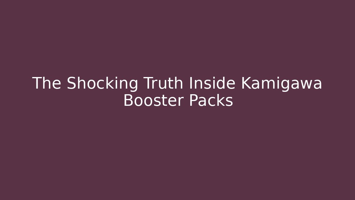 The Shocking Truth Inside Kamigawa Booster Packs - Create More Assets
