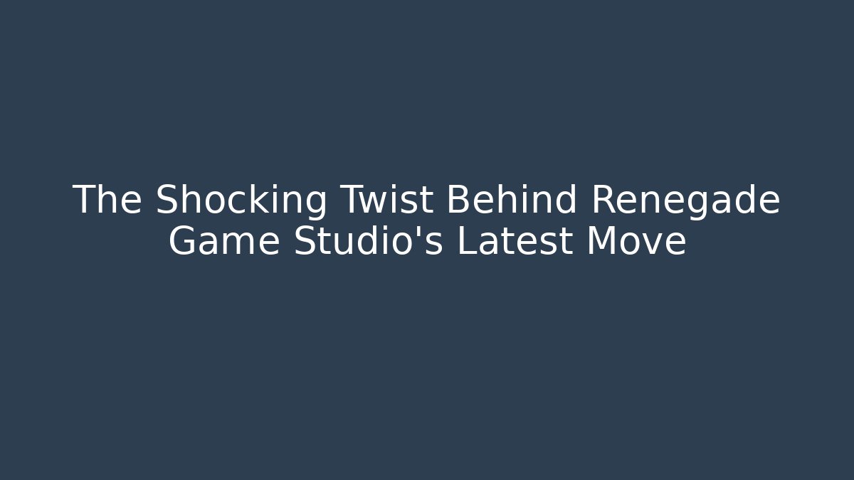 The Shocking Twist Behind Renegade Game Studio's Latest Move