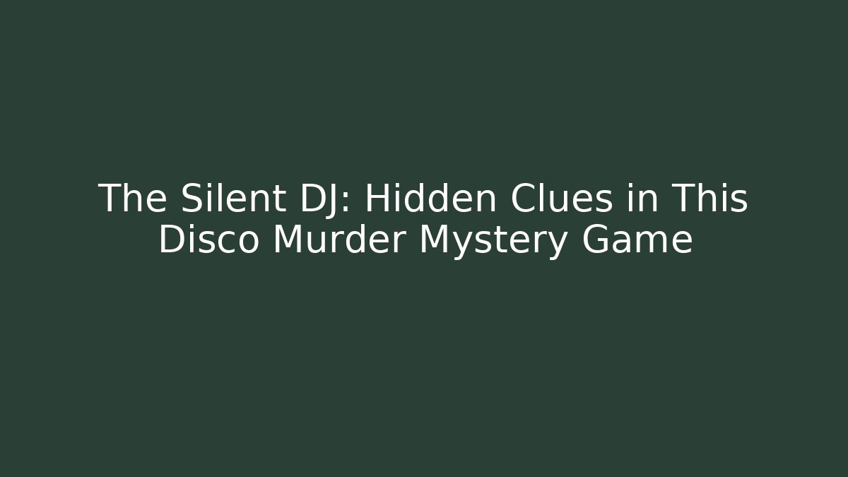 The Silent DJ: Hidden Clues in This Disco Murder Mystery Game