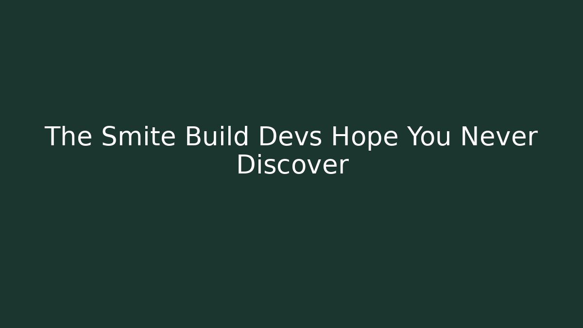 The Smite Build Devs Hope You Never Discover - Create More Assets