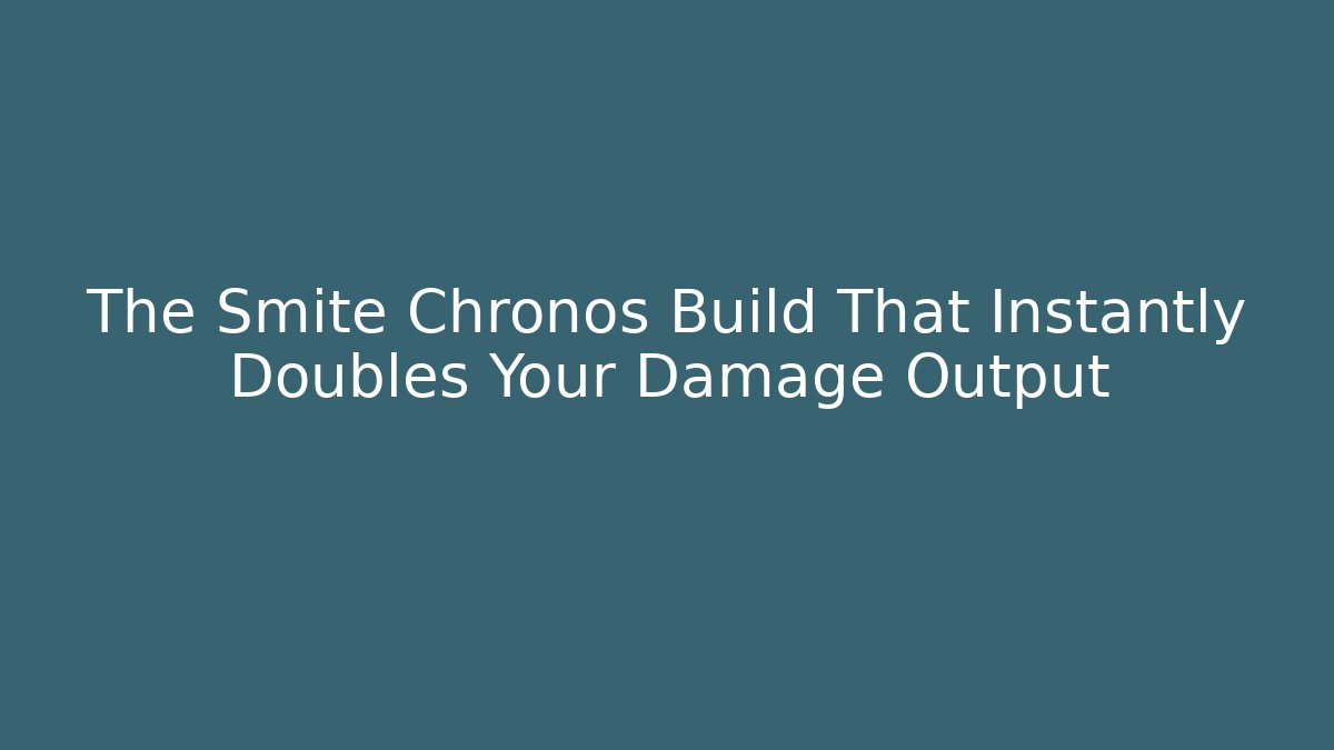 The Smite Chronos Build That Instantly Doubles Your Damage Output