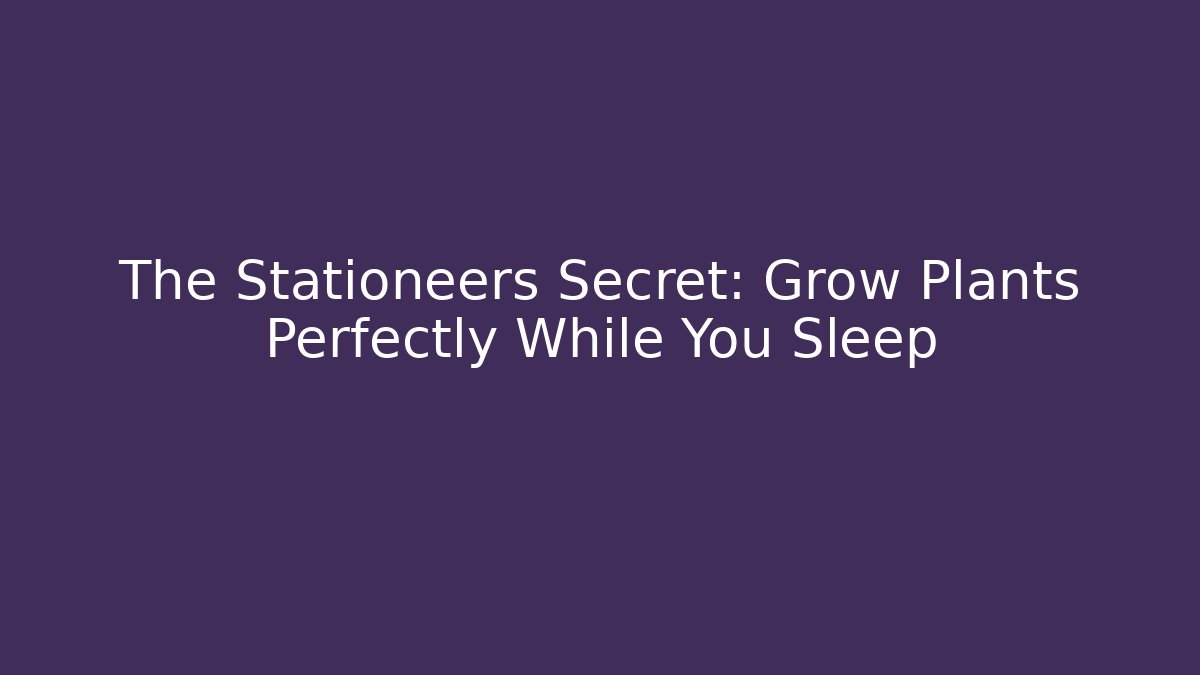 The Stationeers Secret: Grow Plants Perfectly While You Sleep