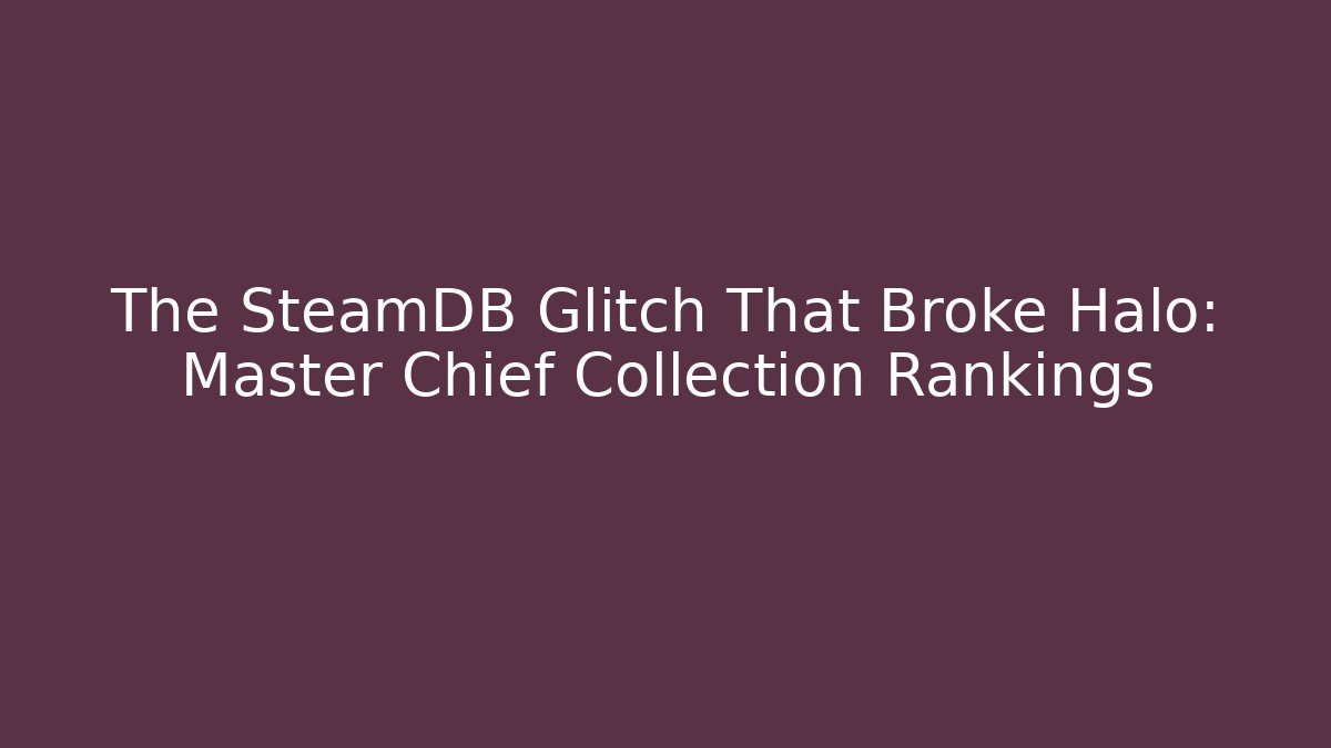 The SteamDB Glitch That Broke Halo: Master Chief Collection Rankings