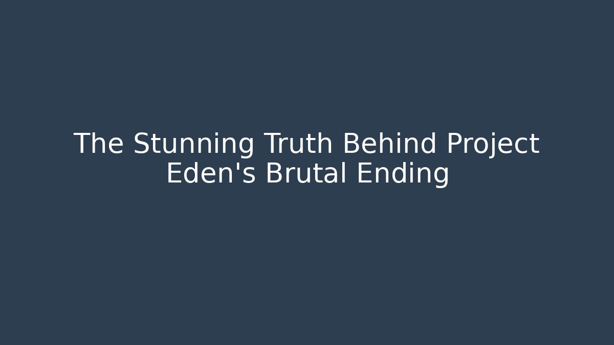 The Stunning Truth Behind Project Eden's Brutal Ending - Create More Assets