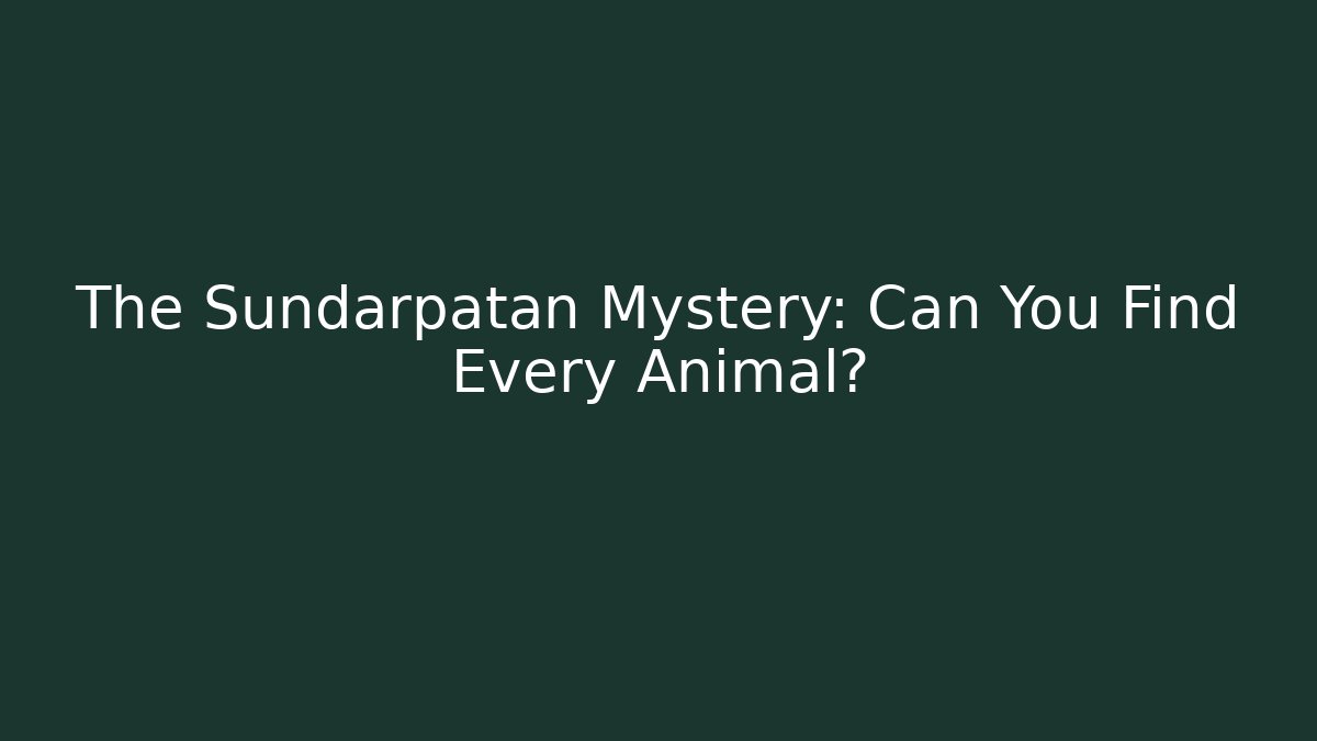 The Sundarpatan Mystery: Can You Find Every Animal?