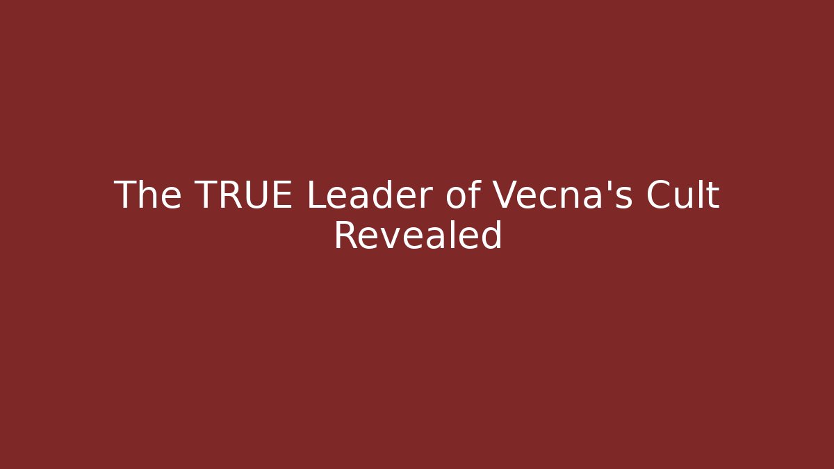 The TRUE Leader of Vecna's Cult Revealed