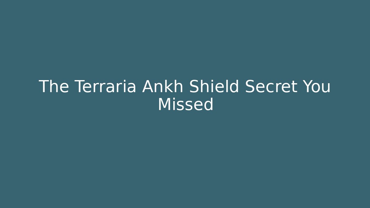 The Terraria Ankh Shield Secret You Missed