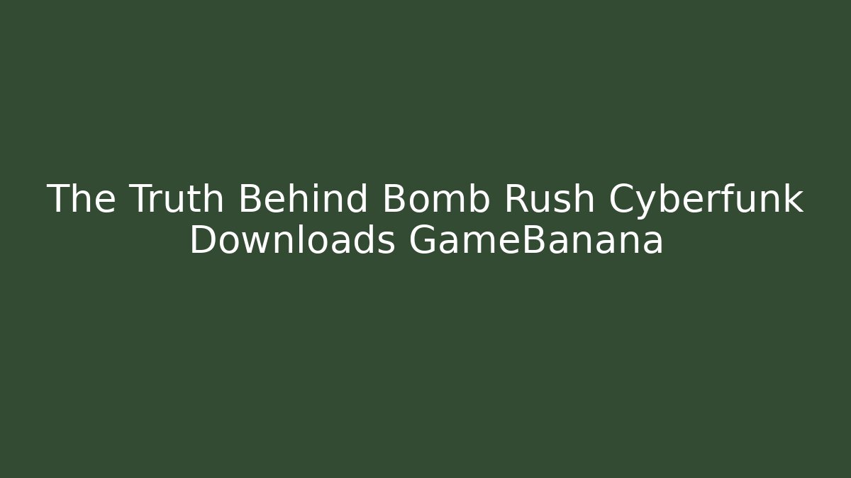 The Truth Behind Bomb Rush Cyberfunk Downloads GameBanana