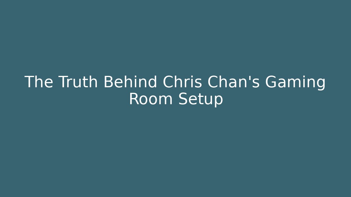 The Truth Behind Chris Chan's Gaming Room Setup