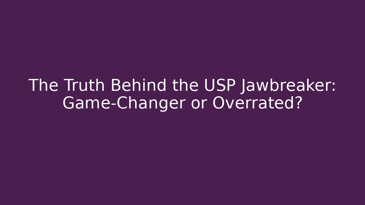 The Truth Behind the USP Jawbreaker: Game-Changer or Overrated?