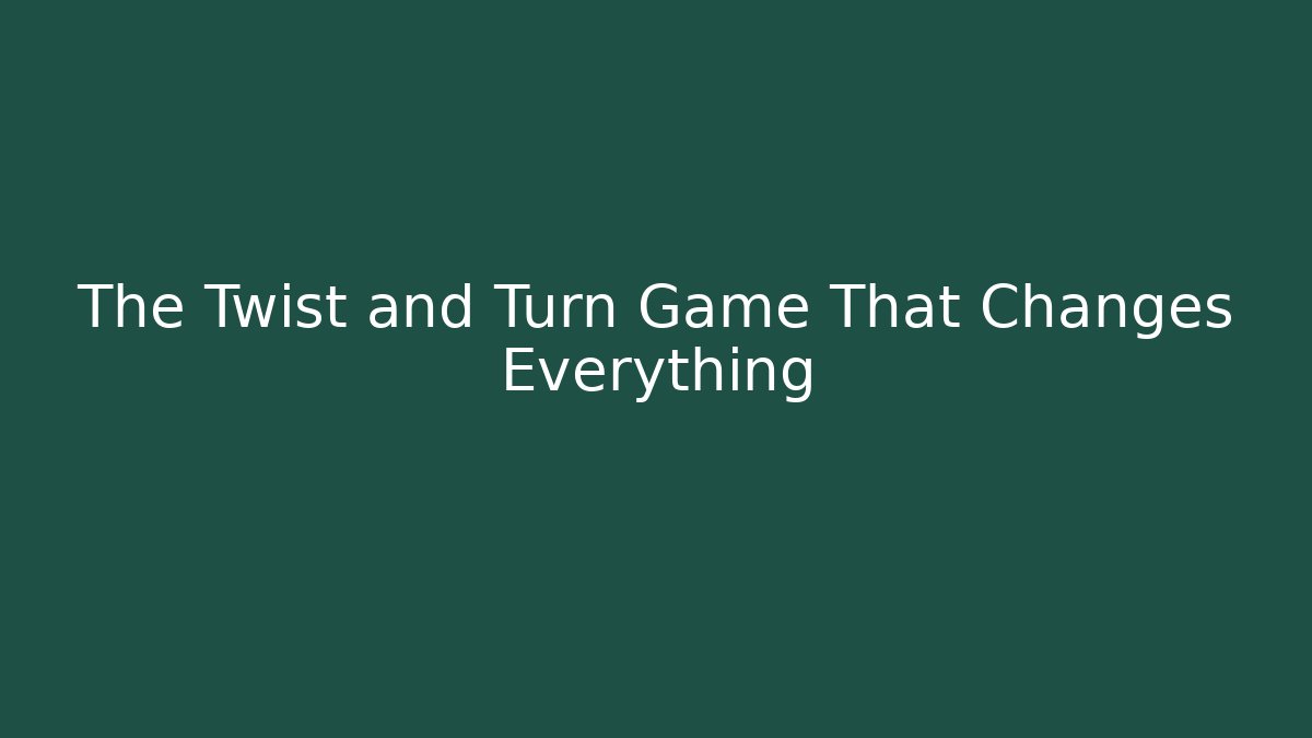 The Twist and Turn Game That Changes Everything - Create More Assets