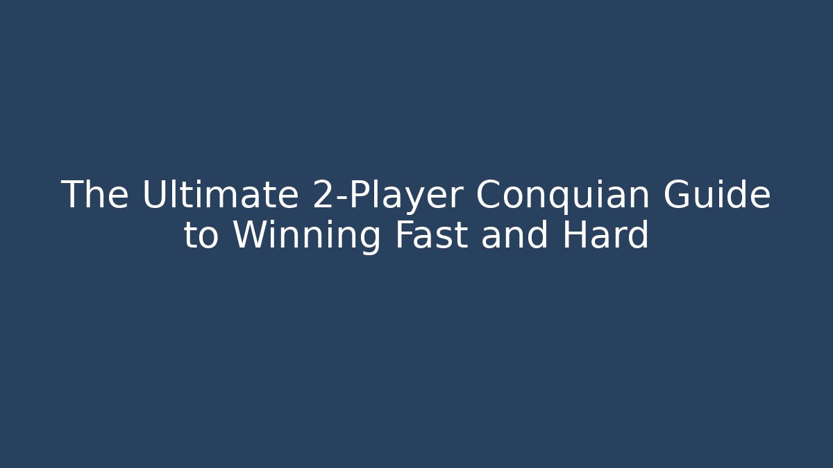 The Ultimate 2-Player Conquian Guide to Winning Fast and Hard - Create More Assets