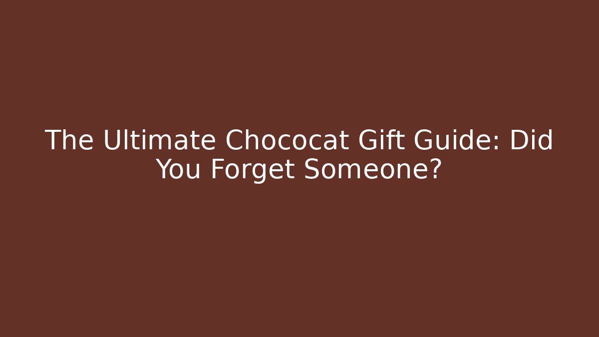 The Ultimate Chococat Gift Guide: Did You Forget Someone? - Create More Assets