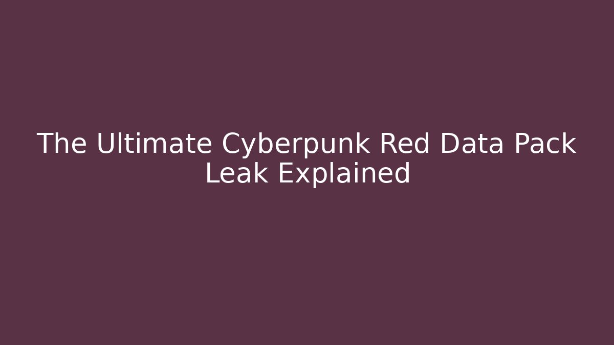 The Ultimate Cyberpunk Red Data Pack Leak Explained