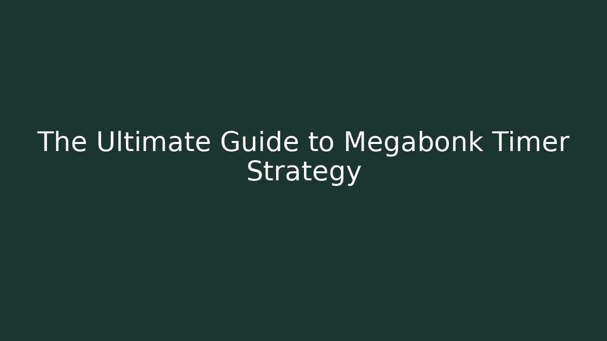 The Ultimate Guide to Megabonk Timer Strategy