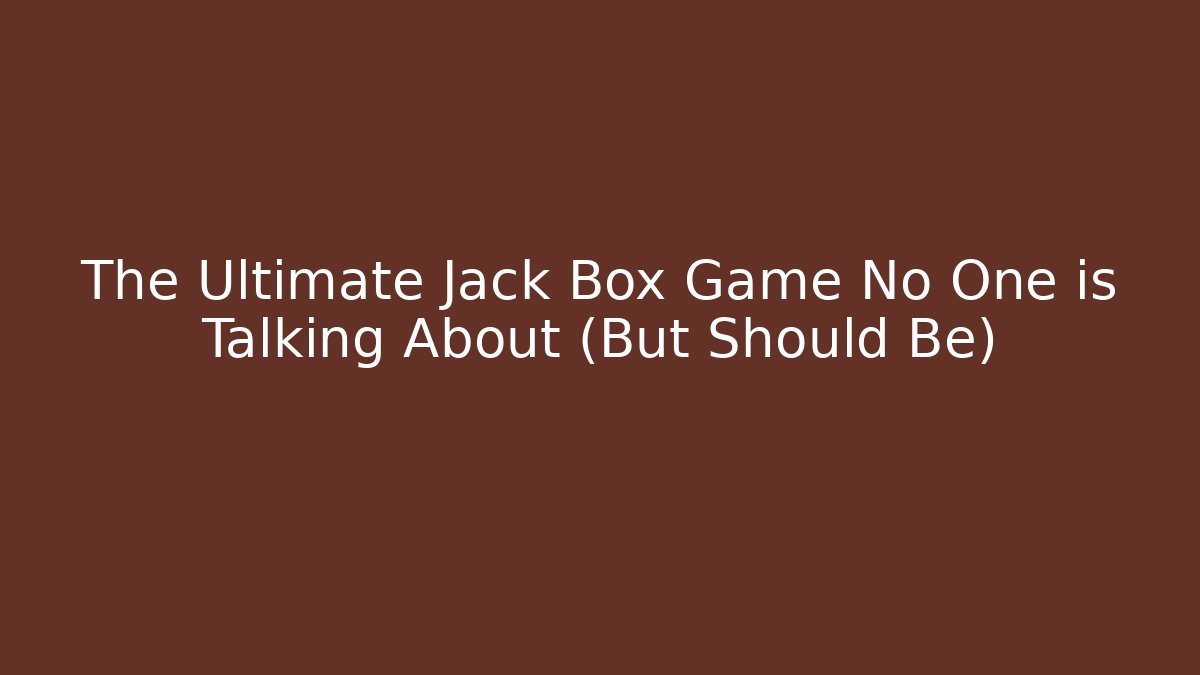 The Ultimate Jack Box Game No One is Talking About (But Should Be)