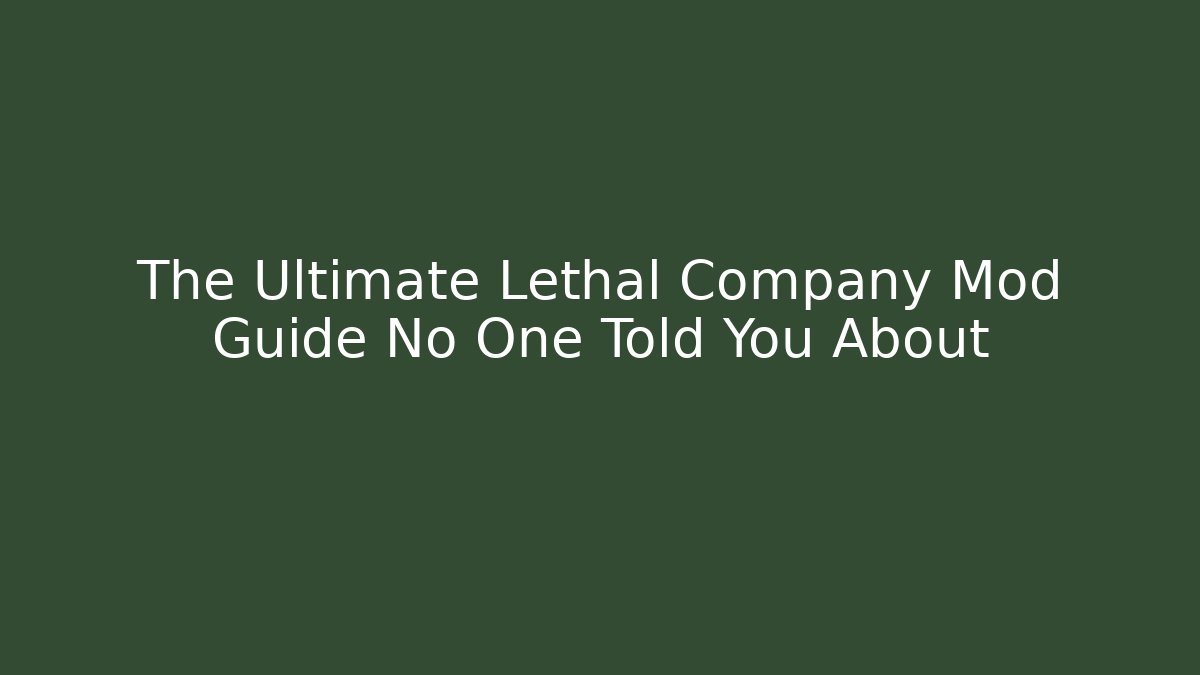 The Ultimate Lethal Company Mod Guide No One Told You About