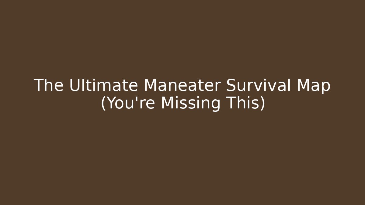 The Ultimate Maneater Survival Map (You're Missing This)