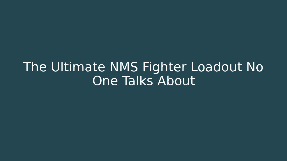 The Ultimate NMS Fighter Loadout No One Talks About