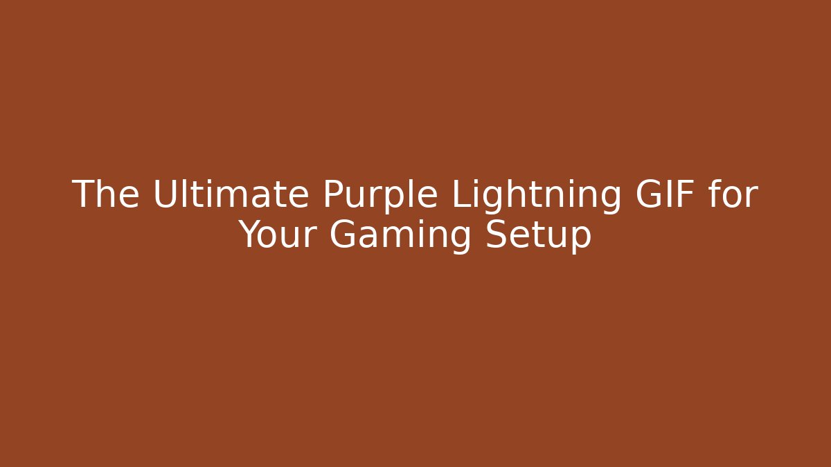 The Ultimate Purple Lightning GIF for Your Gaming Setup - Create More Assets