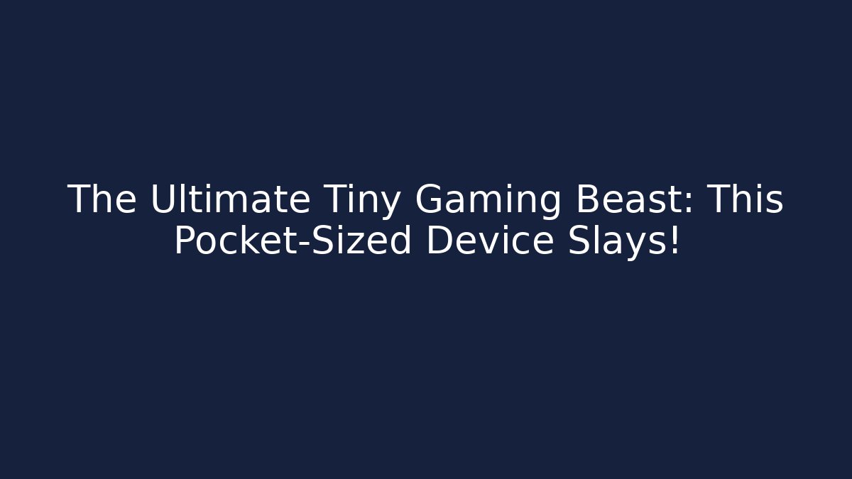 The Ultimate Tiny Gaming Beast: This Pocket-Sized Device Slays!