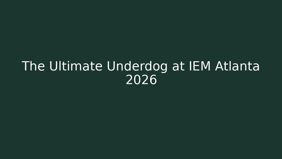 The Ultimate Underdog at IEM Atlanta 2026