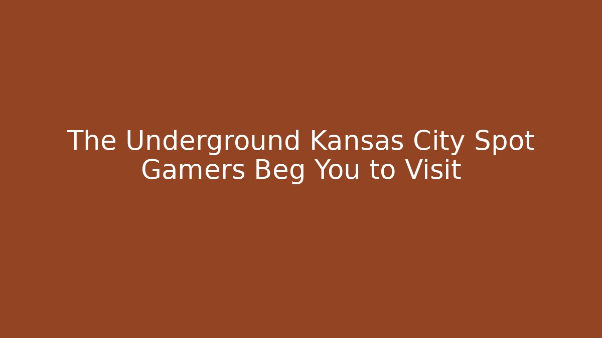 The Underground Kansas City Spot Gamers Beg You to Visit