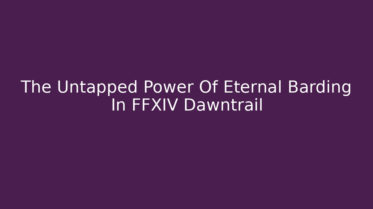 The Untapped Power Of Eternal Barding In FFXIV Dawntrail