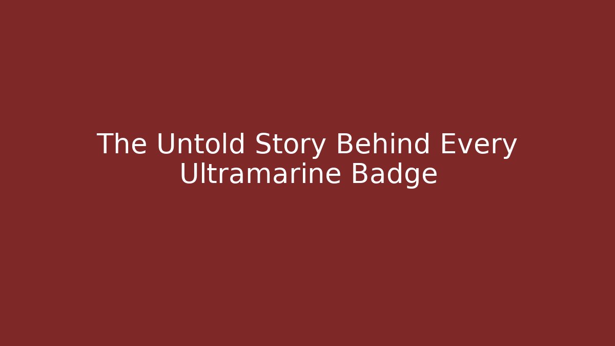The Untold Story Behind Every Ultramarine Badge