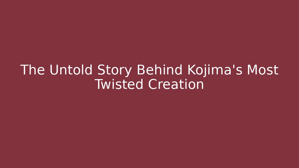 The Untold Story Behind Kojima's Most Twisted Creation - Create More Assets