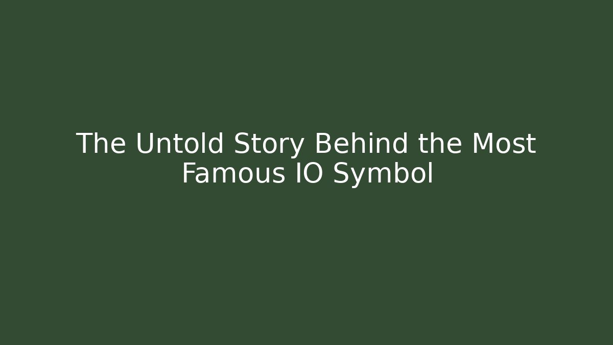 The Untold Story Behind the Most Famous IO Symbol