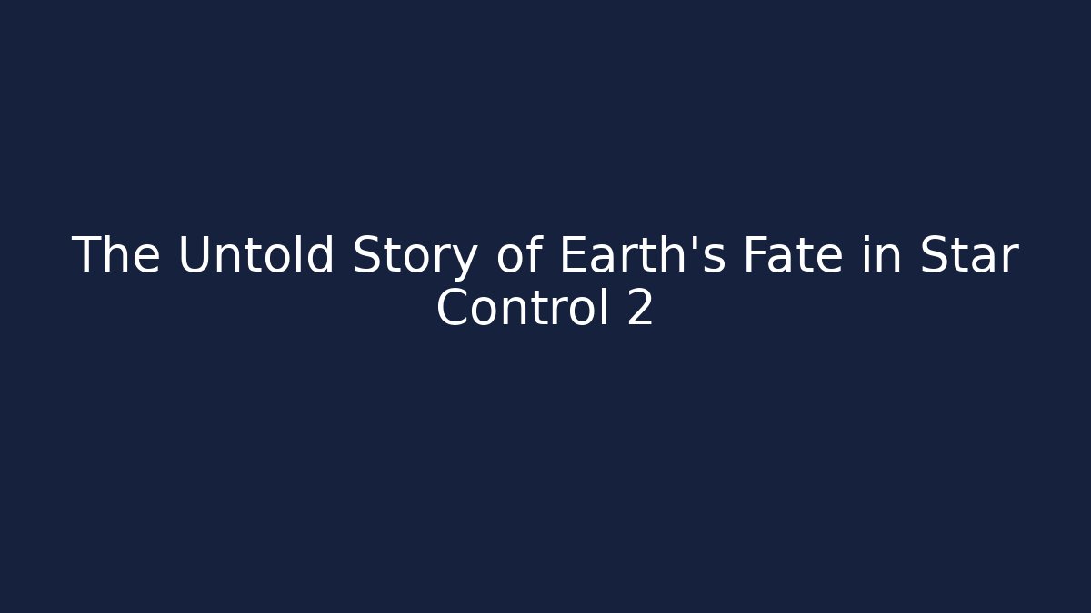 The Untold Story of Earth's Fate in Star Control 2