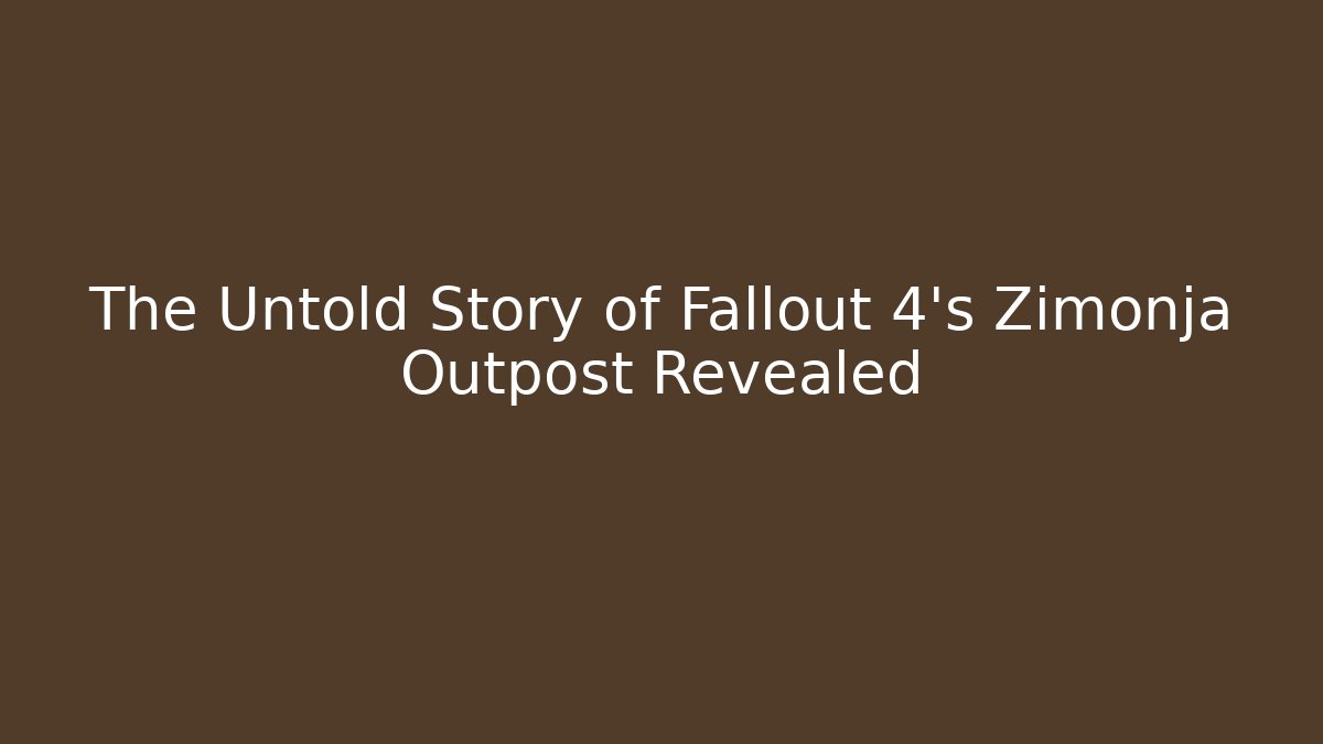 The Untold Story of Fallout 4's Zimonja Outpost Revealed
